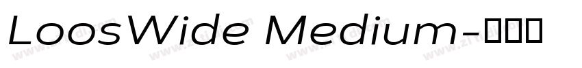 LoosWide Medium字体转换 LoosWide Medium字体转换